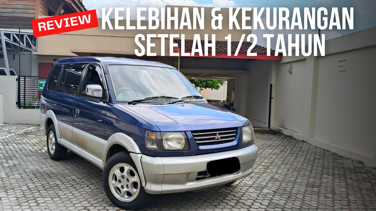 KELEBIHAN & KEKURANGAN MITSUBISHI KUDA DIESEL SETELAH 1/2 TAHUN!!!