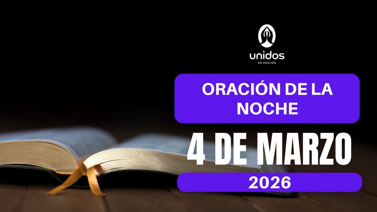 Oración de la noche para el 4 de marzo del 2026
