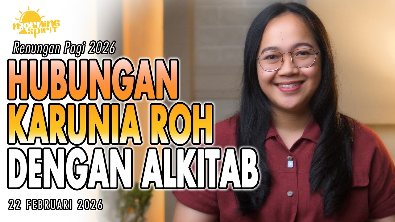 Renungan Pagi Hari Ini: HUBUNGAN KARUNIA ROH DENGAN ALKITAB— Bagian 1