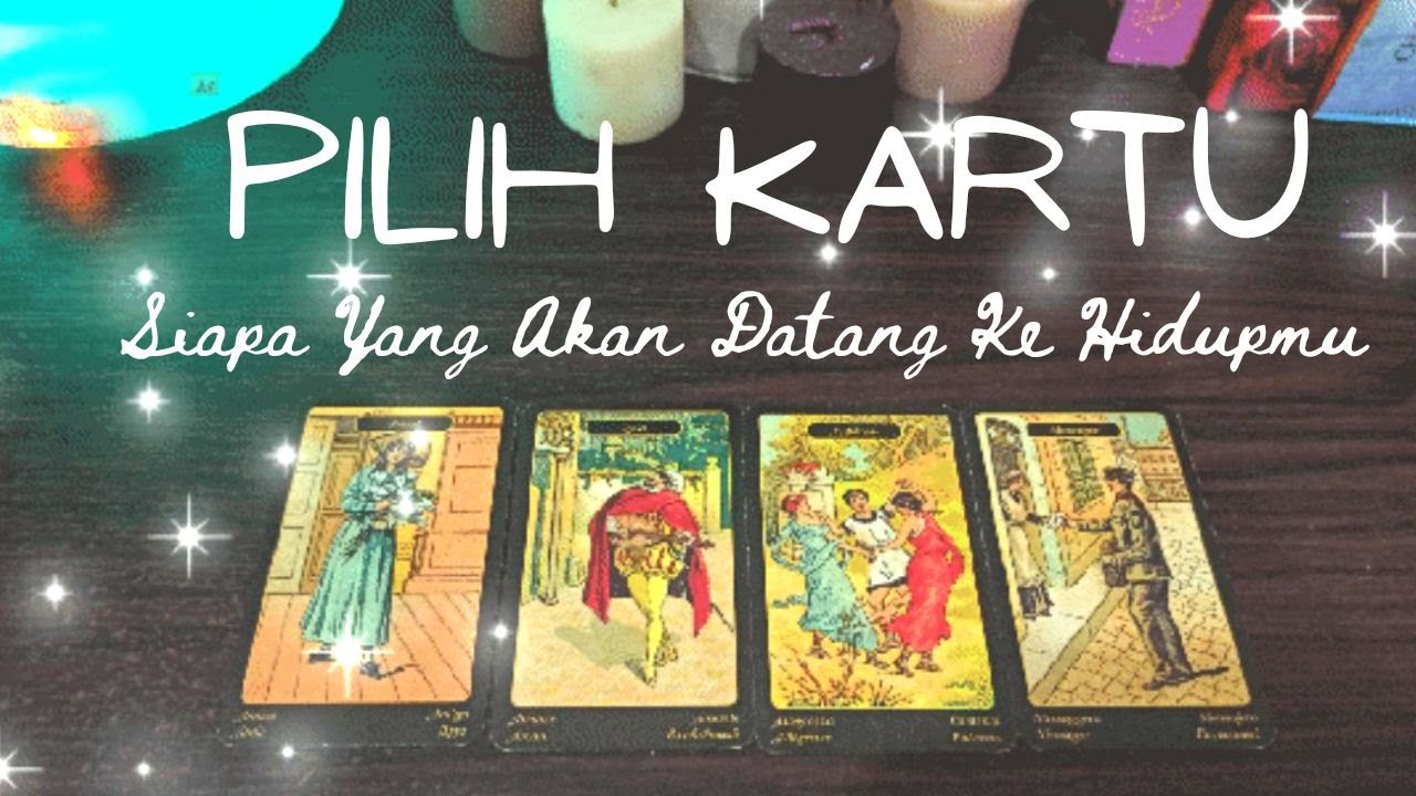 #Pickacard #PilihKartu : Siapa Yang Akan Datang Dalam Hidupmu?
