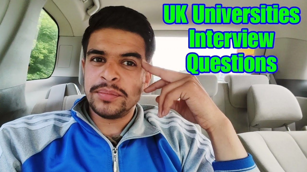 Tips and Questions for UK Universities Interview - Student Visa Interview