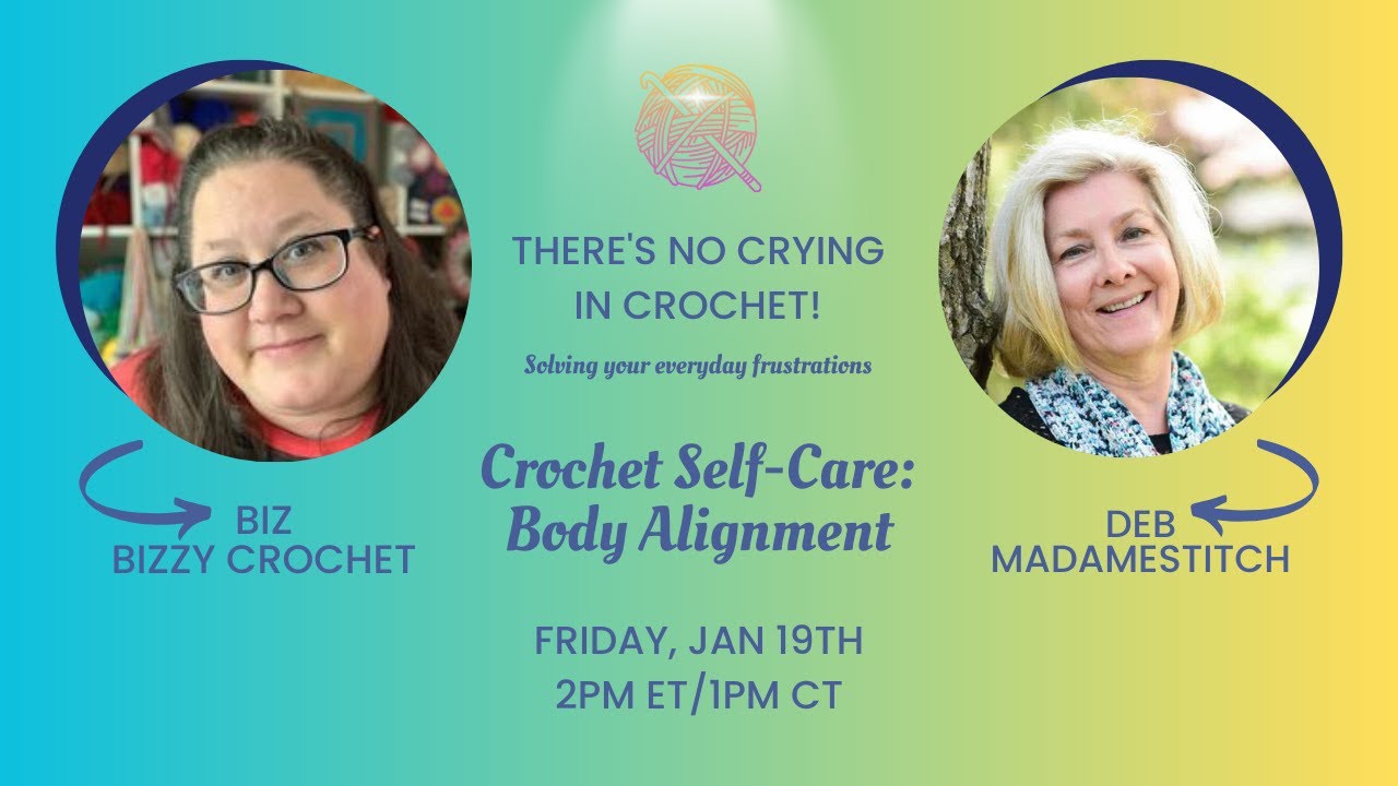 Crochet Self-Care: Body Alignment; Ep. 31 