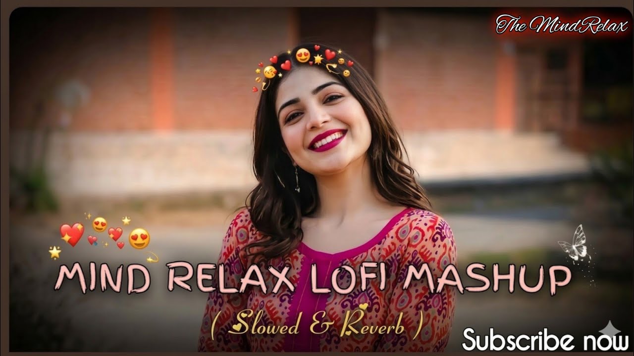 Mind Relax Lofi Mashup 🎧 | Slowed & Reverb Hindi Songs | Peaceful Mood Relax Music