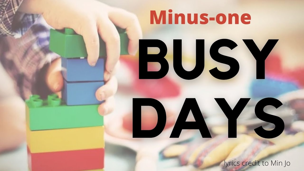 Busy Days Minus-One [Kindergarten] l Graduation Song l Preschool