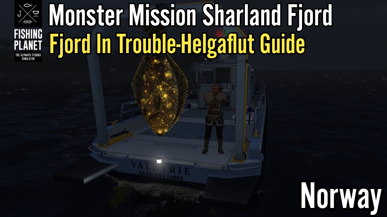 Fishing Planet Norway, Monster Mission Sharland Fjord, Fjord In Trouble,Helgaflut Guide