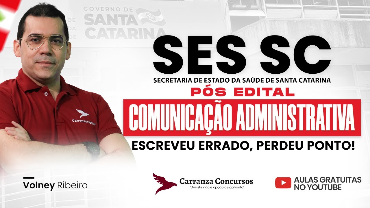 Concurso SES-SC: Comunicação Administrativa - Aula Teórica Completa para Gabaritar