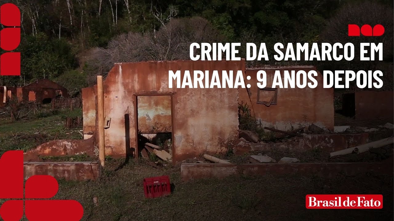 Crime da Samarco em Mariana: 9 anos depois