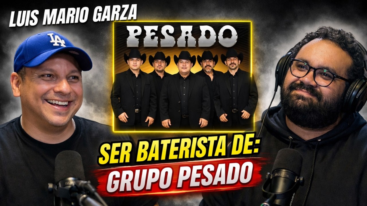 #396 - LUIS MARIO GARZA | Música, Carretera Y La Vida Real Detrás De Ser Baterista De Grupo Pesado