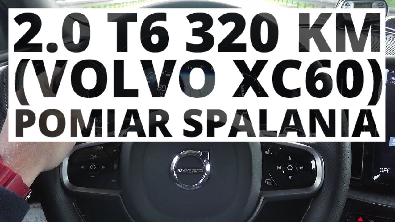 Volvo XC60 2.0 T6 320 KM (AT) - pomiar zużycia paliwa