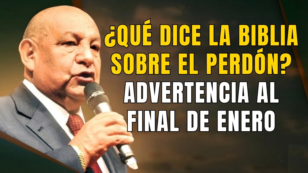 Alejandro Bullón Predicas - ¿Qué Dice la Biblia Sobre el Perdón? Advertencia al Final de Enero