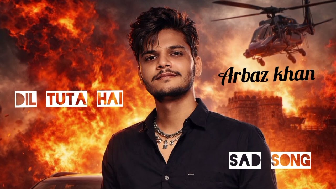 DIL TUTA HAI ; HINDI SAD SONG , ARBAZ KHAN 