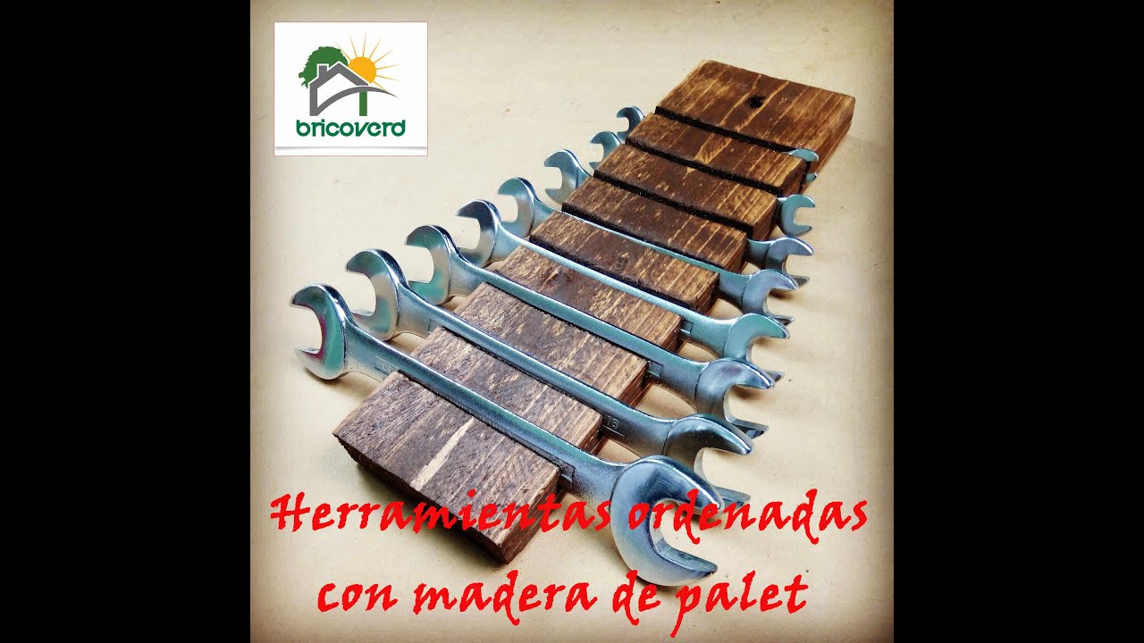 HERRAMIENTAS ORDENADAS CON MADERA DE PALET RECICLADA