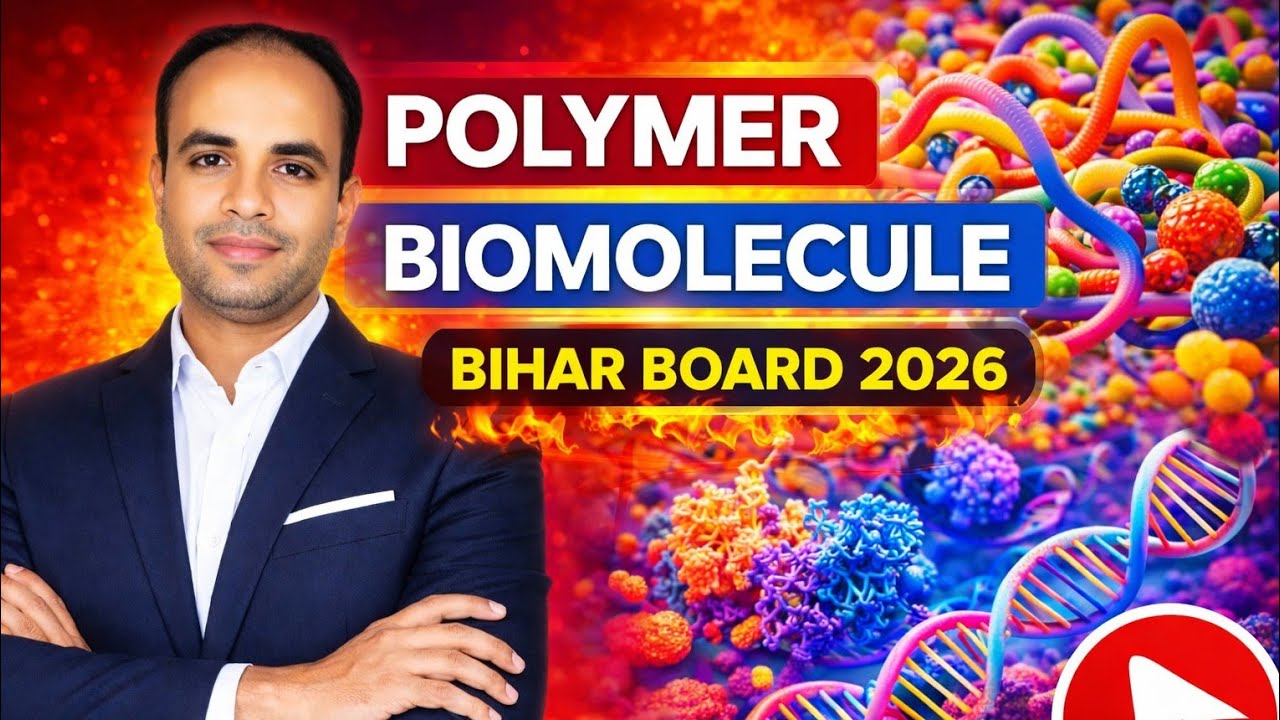 🔥 ONE SHOT: पॉलिमर और बायोमॉलिक्यूल | बिहार बोर्ड 2026
