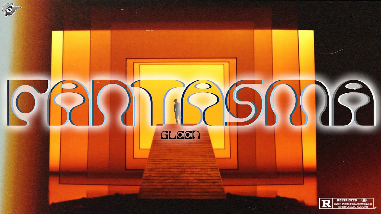 Gleen | #FANTASMA (Video Oficial)