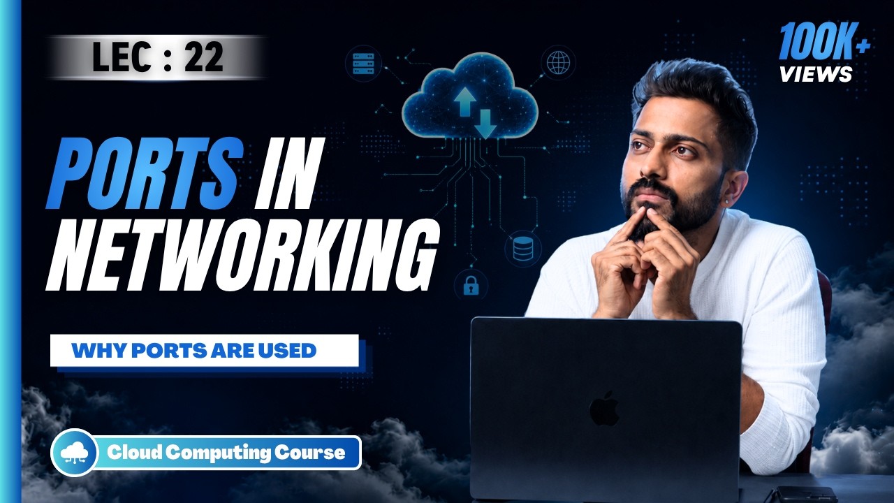 Lec-21: What are Ports in Networking 🛜 Why Ports are Used?