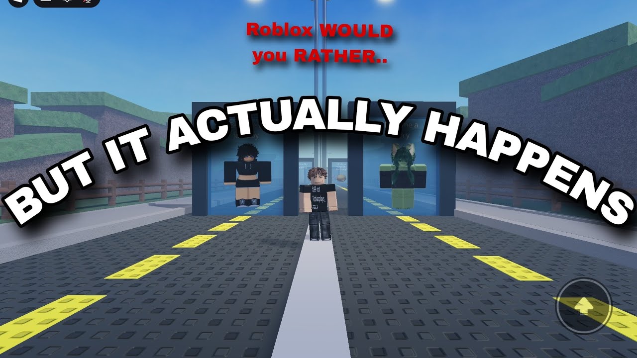 Roblox WOULD YOU RATHER BUT... It actually happens... 