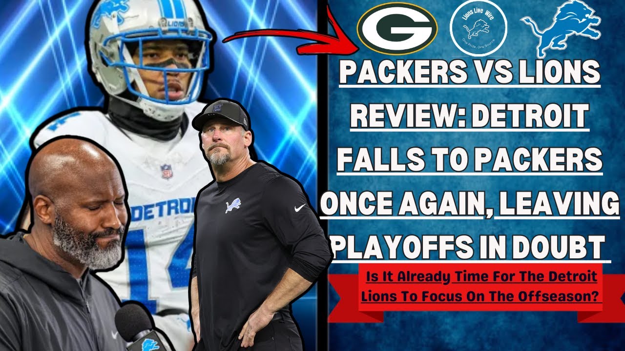 Packers Vs Lions Review: Is The Detroit Lions 2025 Season OVER After 2nd Division LOSS To Packers?