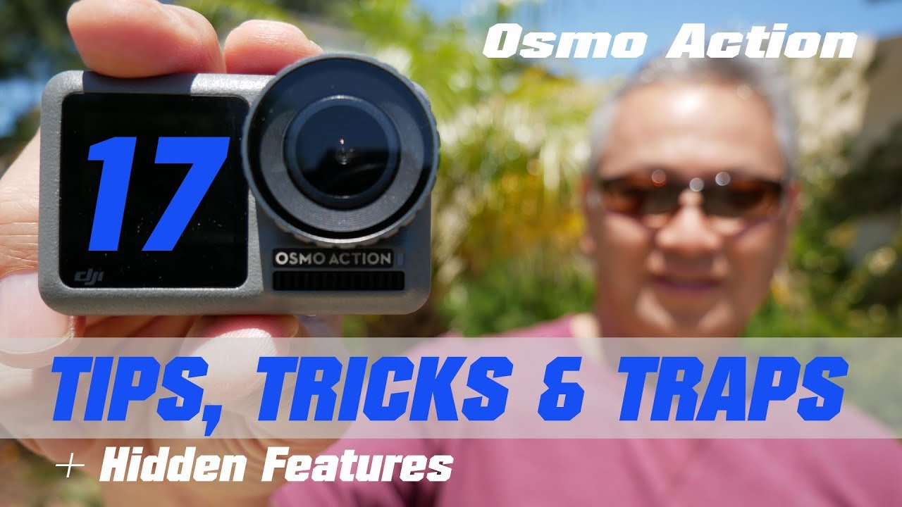 DJI Osmo Action - 17 TIPS, TRICKS AND TRAPS - For Beginners and Experienced Action Camera Owners