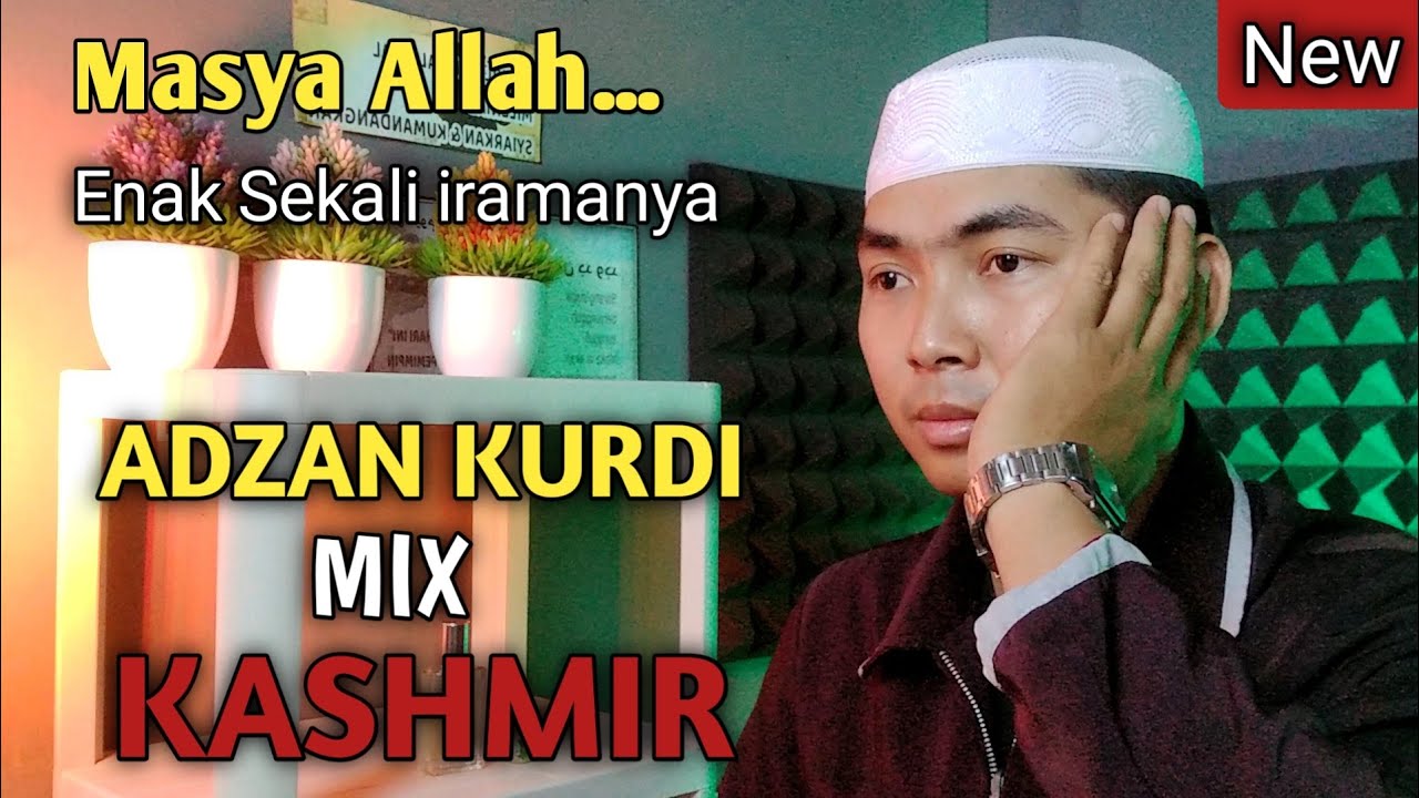 Adzan Kurdi Mix Kashmir Bikin Hati Adem Yuk di Simak !! By Jaka bilal