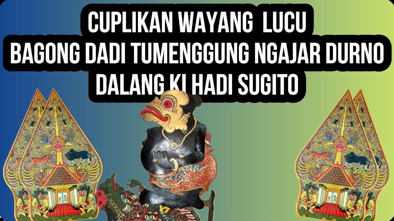 Cuplikan Wayang LUCU Ki Hadi Sugito - Bagong dadi Tumenggung Ngajar Pandito Durno
