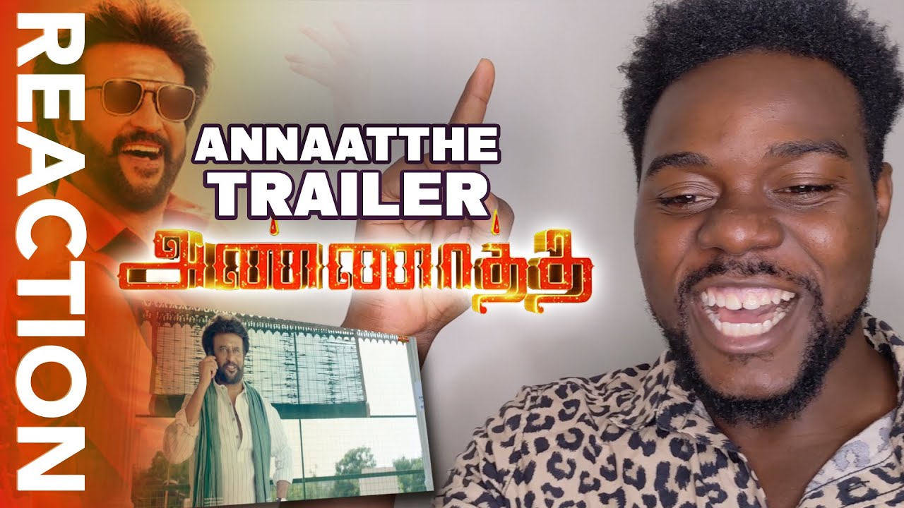 ANNAATTHE Official Trailer REACTION | Rajinikanth | Sun Pictures | Siva| Nayanthara|  Keerthy Suresh