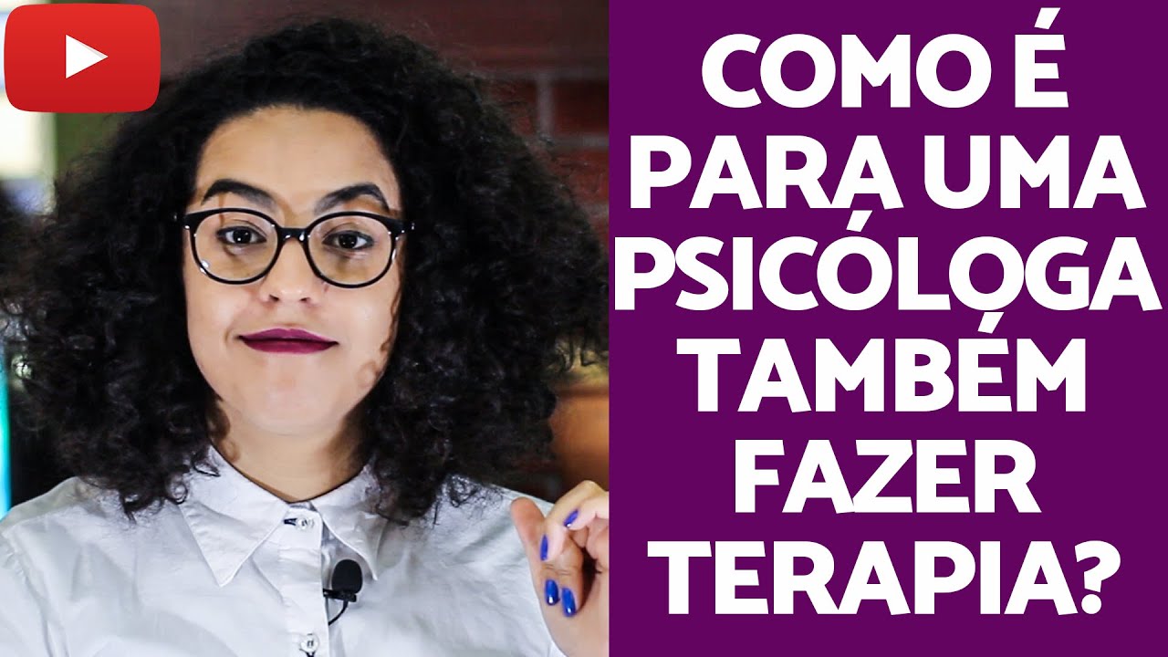 Como é para uma Psicóloga Clínica também fazer terapia? | Acidamente