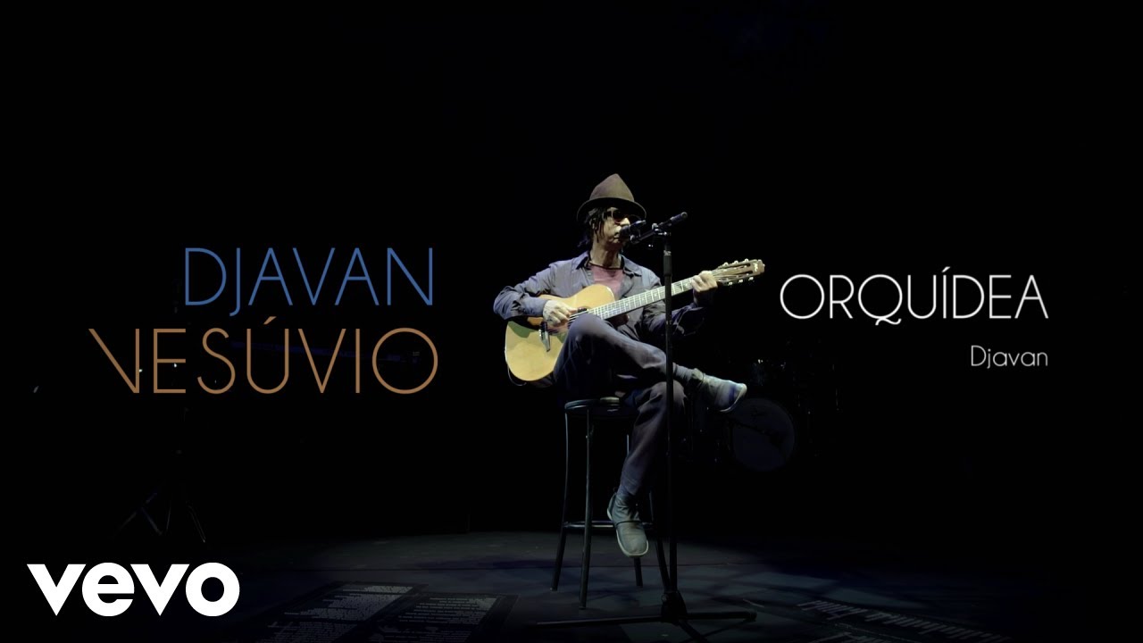 Djavan - Orqu&iacute;dea (Ao Vivo)