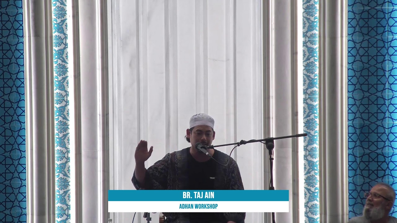 Br. Taj Ain - Short Workshop on Adhan