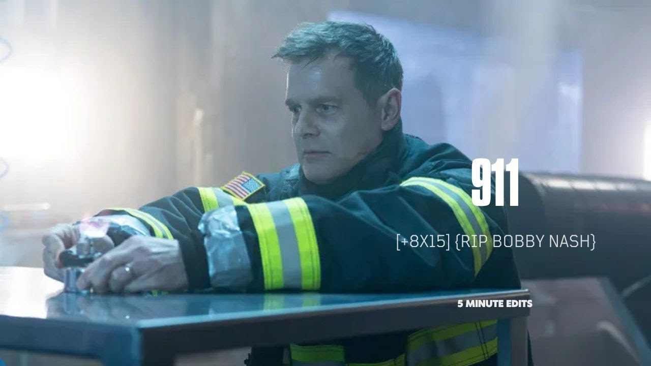 5 minutes of 911 [+8x15] {RIP Bobby Nash}