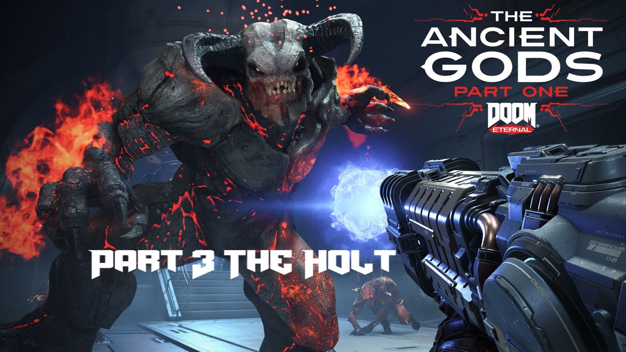 DOOM Eternal The Ancient Gods Part One Gameplay Walkthrough Part 3 The Holt