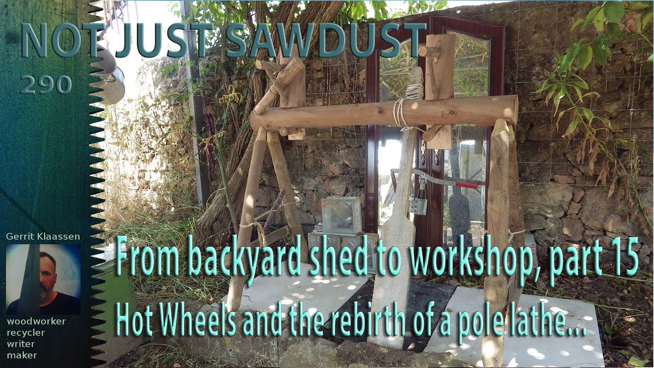From backyard shed to Workshop, part 15, Hot Wheels and a Pole Lathe!