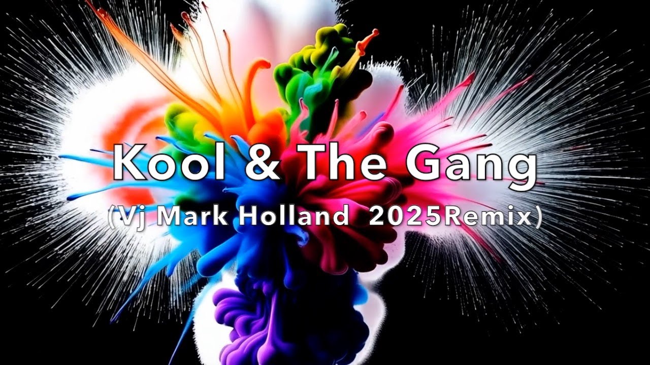 Kool & The Gang (VJ Mark Holland Remix 2025)