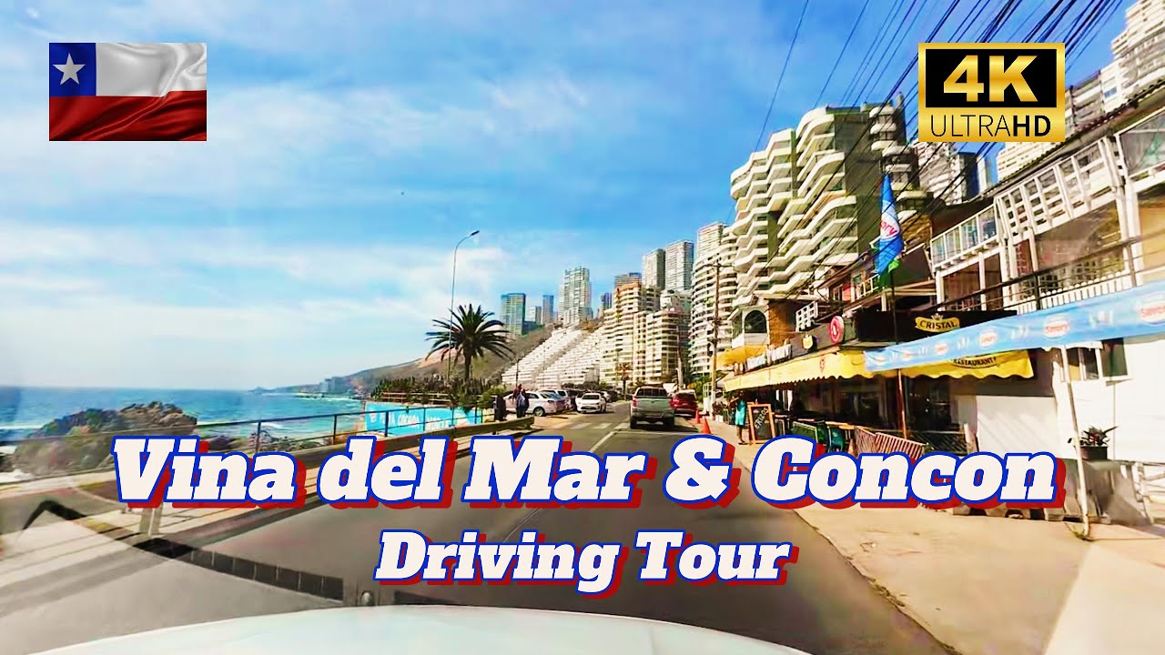 Driving tour from Santiago to Vina del Mar to Concon | 4K