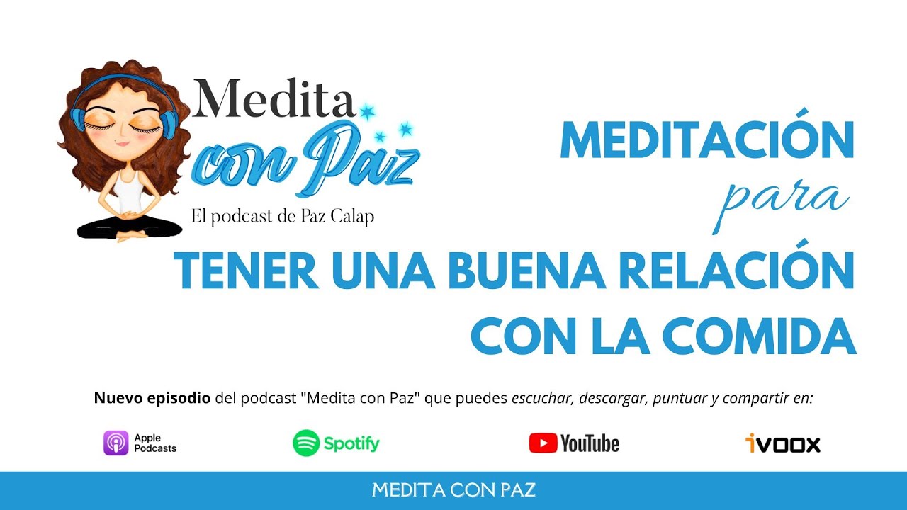Meditación para Tener una Buena Relación con la Comida - Medita con Paz