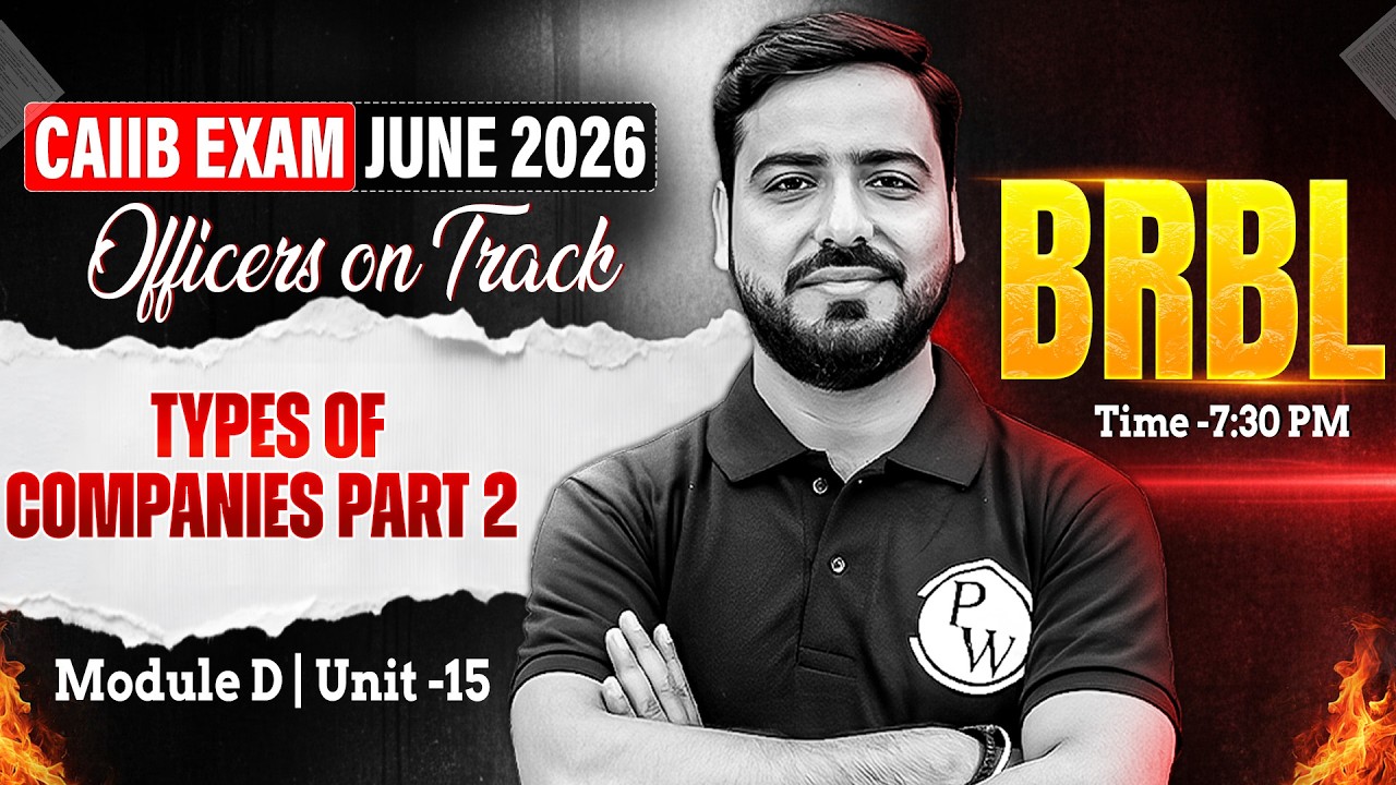 CAIIB June 2026 | CAIIB BRBL Module D | Types of Companies Part -2 | by Ashish Sir