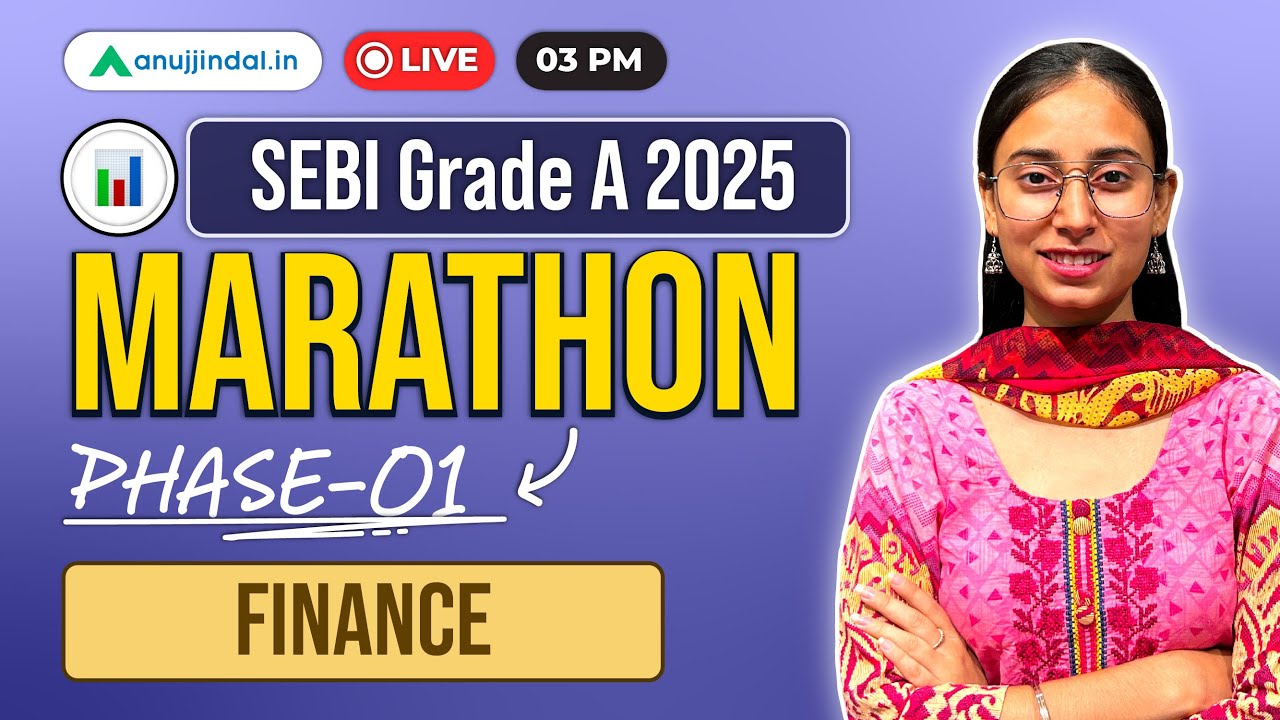 SEBI Grade A 2025: Finance Marathon | Important Questions | Phase 1 | Anuj Jindal