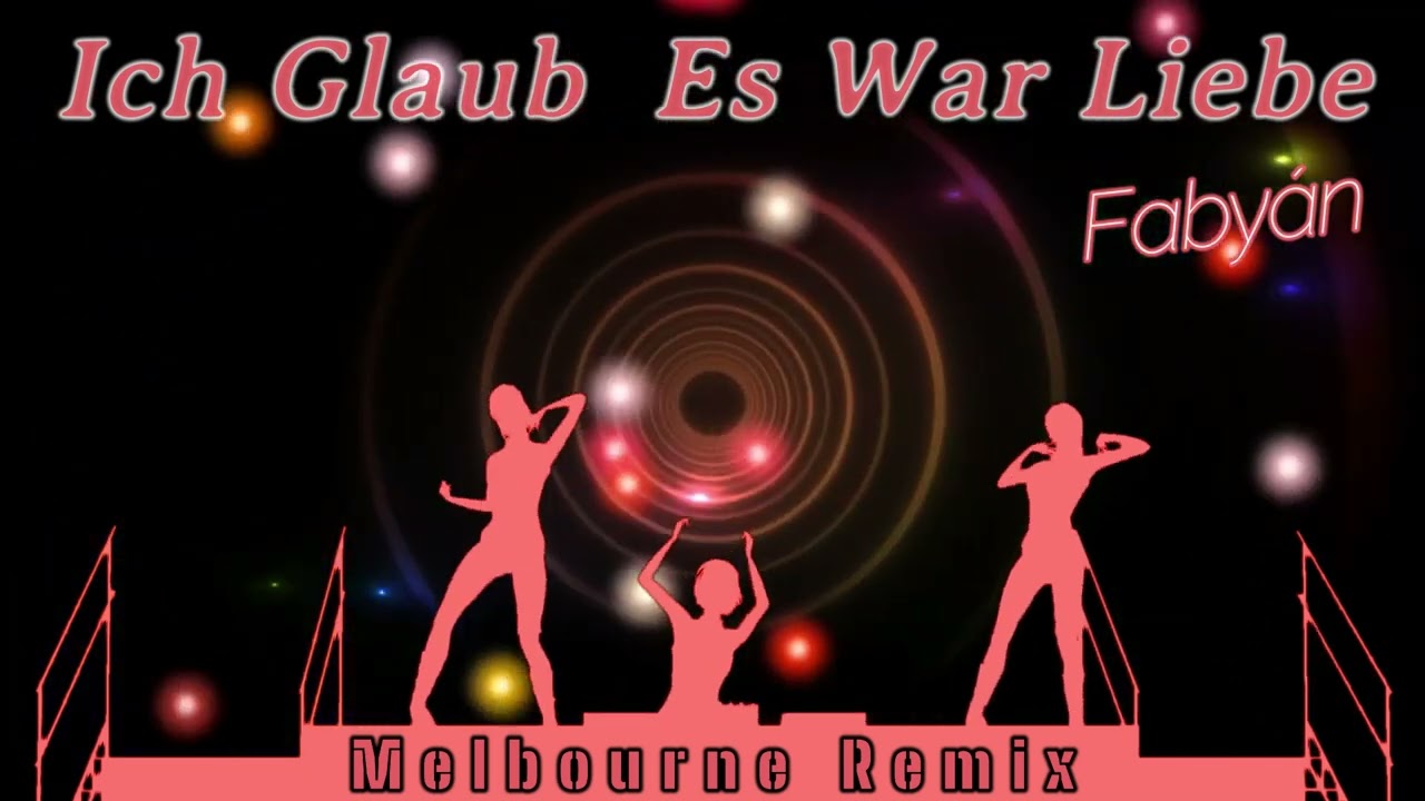 Fabyan - Ich Glaub Es War Liebe (Melbourne Remix) | Popschlager | Schlager |