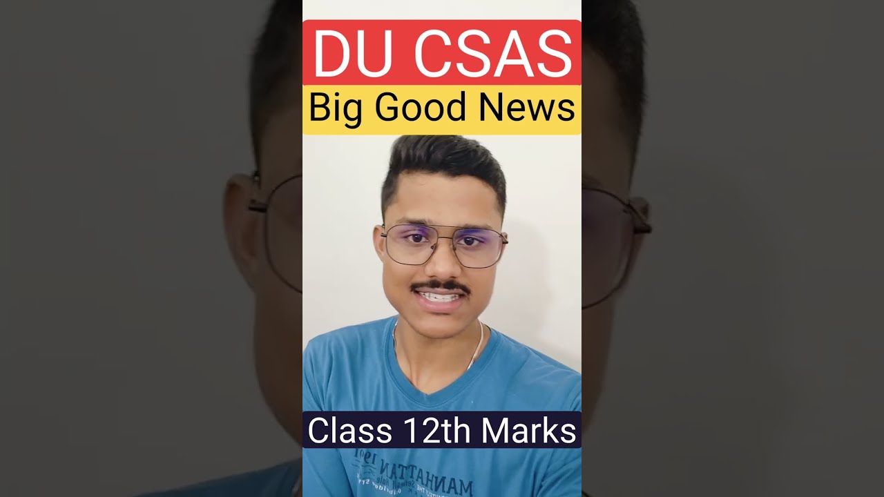 🚨 DU CSAS Big Update | Apply In DU with Class 12th Marks | Merit Based Admissions In Top DU Colleges
