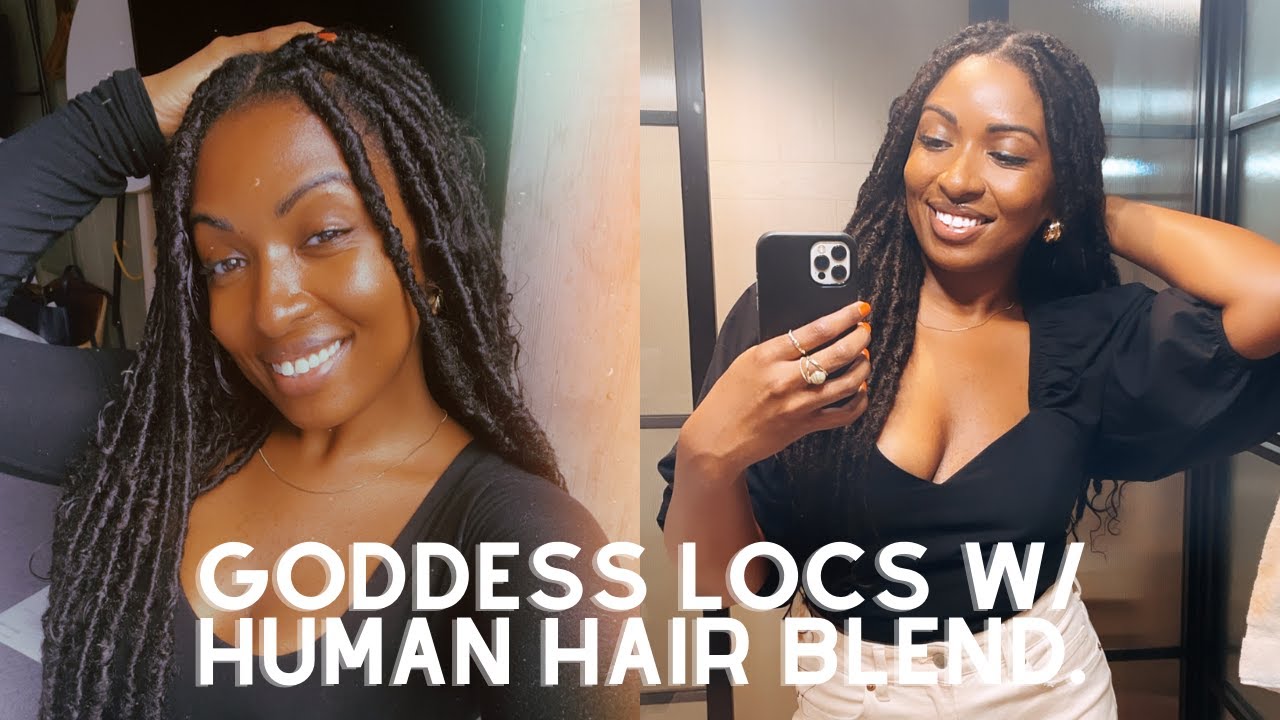 HOW TO: Goddess Locs with Human Hair Blend!