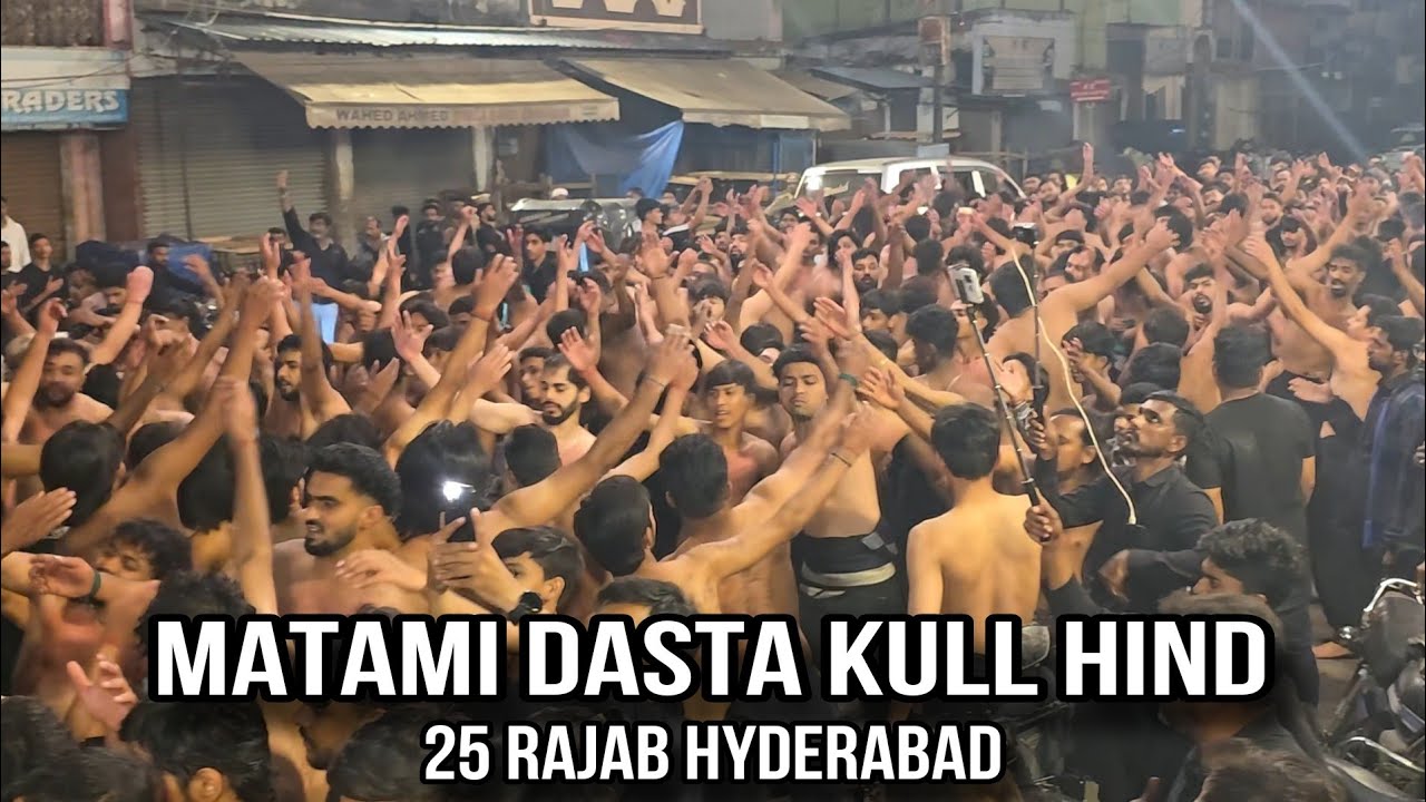 25 Rajab Matamdari at Hyderabad | Matami Dasta Kull Hind 2026 