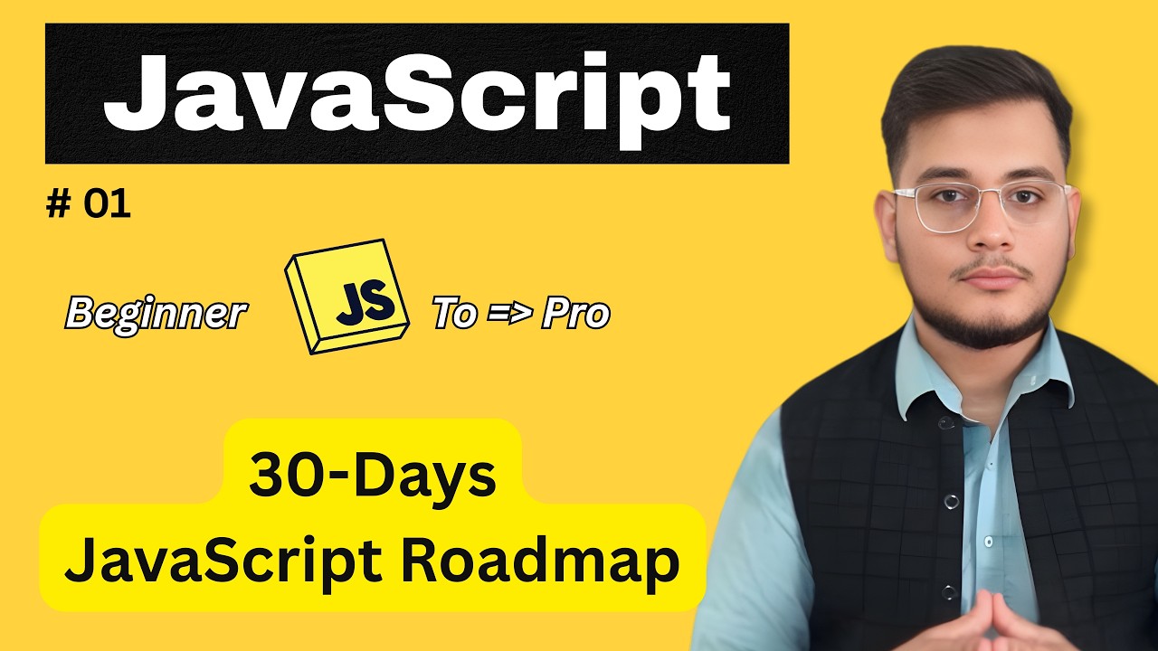 JavaScript in 30 Days 🚀 | Complete Roadmap from Beginner to a Pro JavaScript Developer