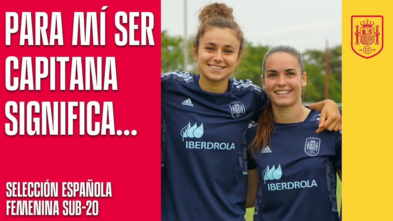Las capitanas de la Sub-20 hablan sobre qu&eacute; significa para ellas llevar el brazalete | 🔴 SEFUTBOL