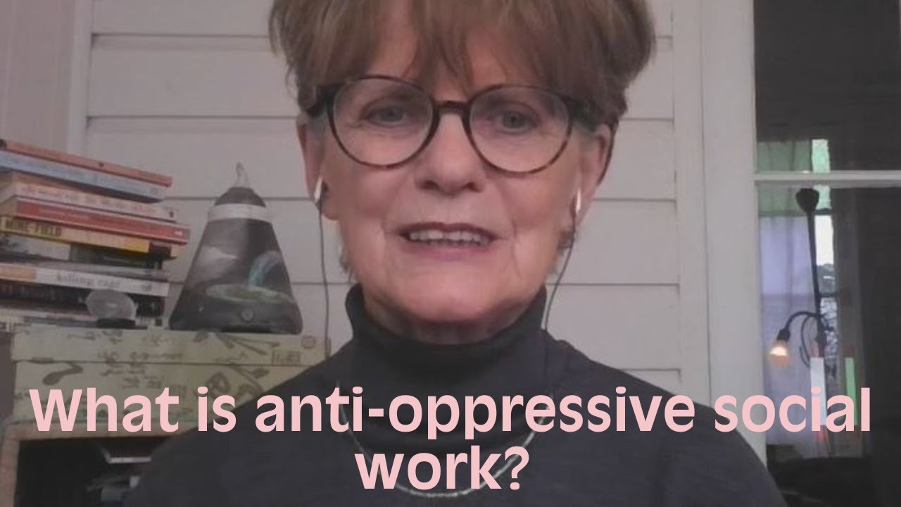 What is anti-oppressive social work? (Isn't all social work anti-oppressive?)