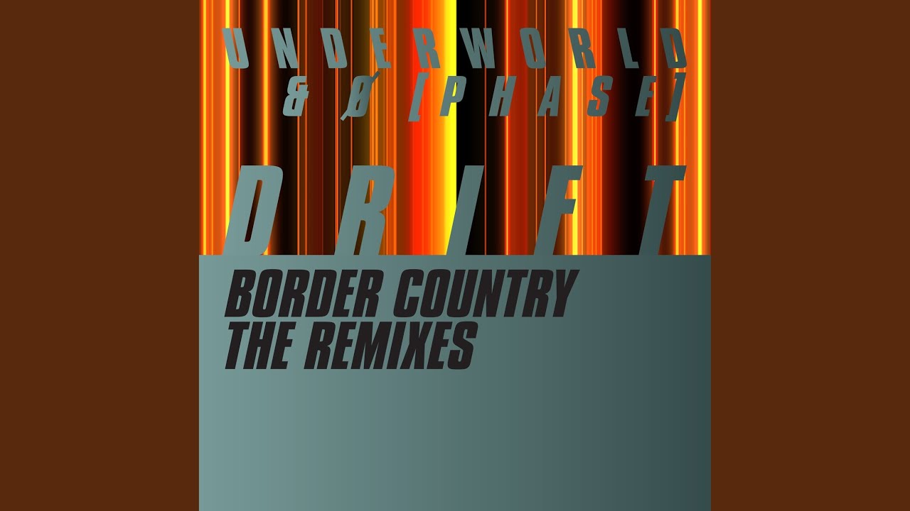 Border Country (Adam Beyer & Bart Skils Remix)