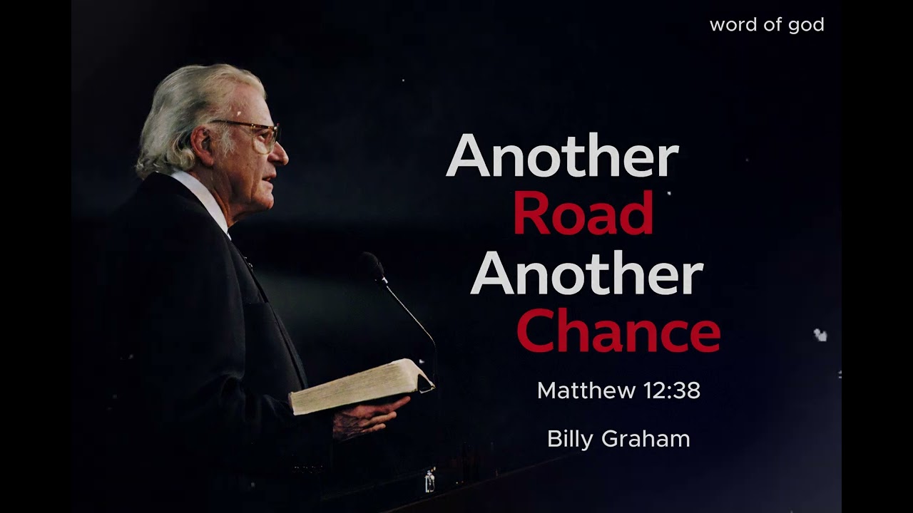 Another road another chance message by Billy Graham 