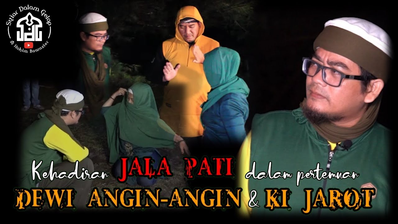 PART 1 | Kehadiran JALA PATI Dalam Pertemuan Dewi Angin-angin & Ki Jarot | Syiar Dalam Gelap
