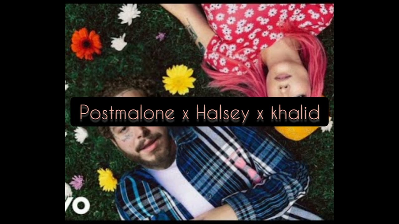 Heaven can wait - Halsey ft postmalone x Khalid ( official lyric video)