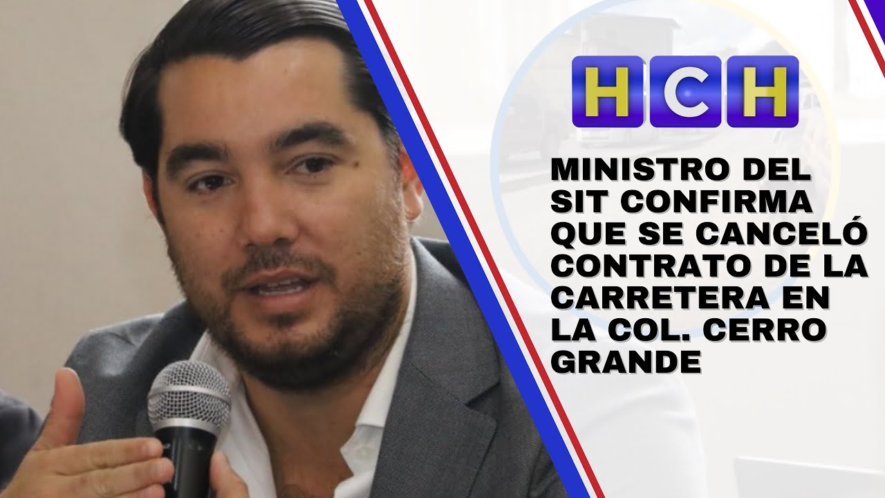 Ministro del SIT confirma que se canceló contrato de la carretera en la col. Cerro Grande