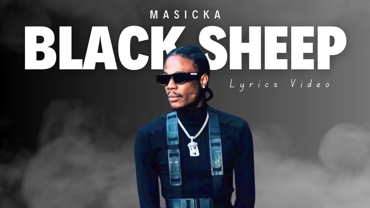 Masicka - Black Sheep (Lyrics Video)