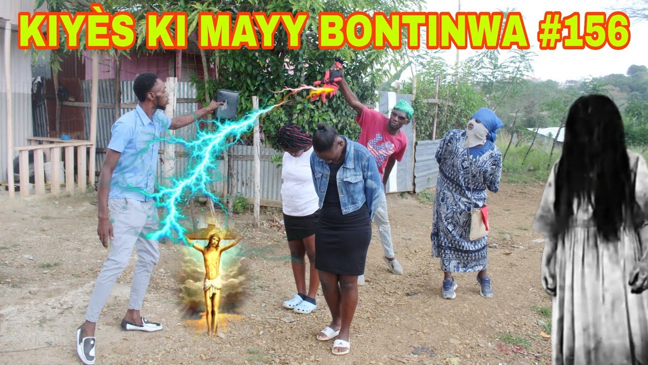 KIYÈS KI MAYY BONTINWA #156 / mayy pa deside bay vag non ak malfèktè yo !!